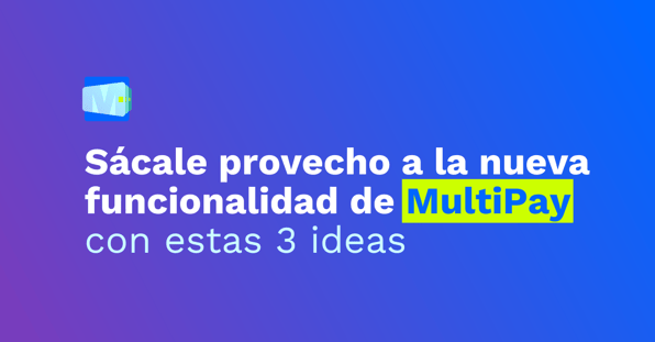 nueva funcionalidad de multipay para hubspot