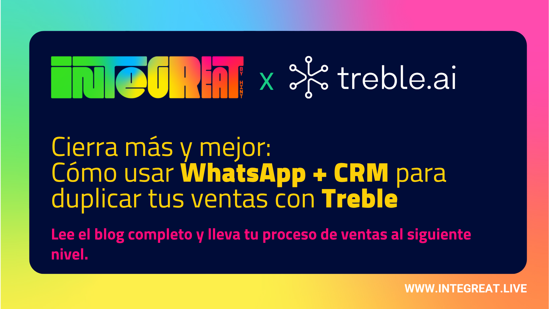 Cómo WhatsApp + CRM duplicó las ventas: lo mejor del evento con Treble y Hint